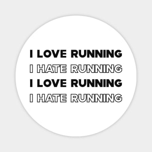 Runner - I love running I hate running Magnet